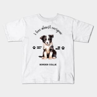 Border Collie  i love almost everyone Kids T-Shirt